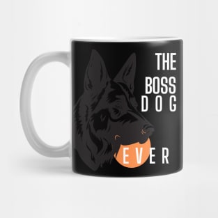 THE BOSS DOG EVER V2 Mug